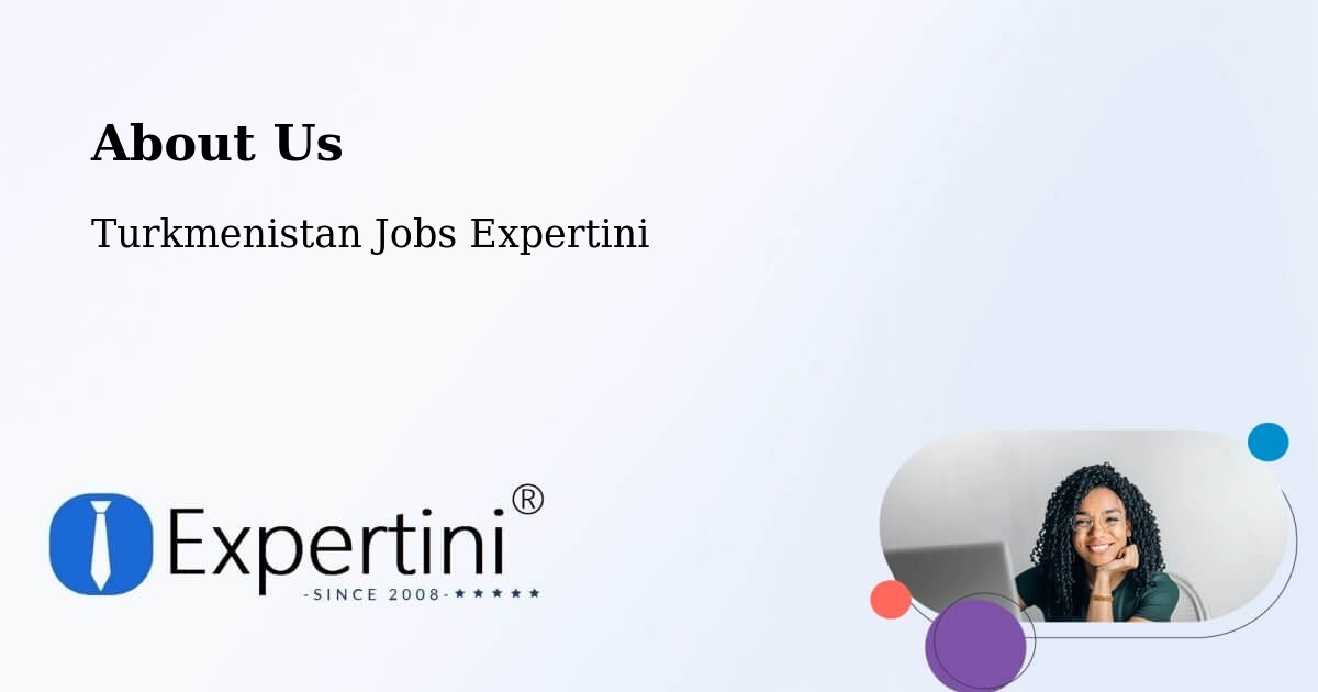 About Expertini Recruitment Platform  – Yylanly - Yylanly, Turkmenistan Jobs Expertini