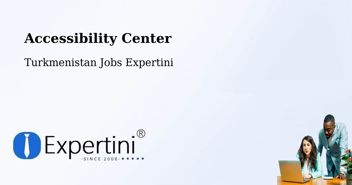 Accessibility Statement – Yylanly - Turkmenistan Jobs Expertini