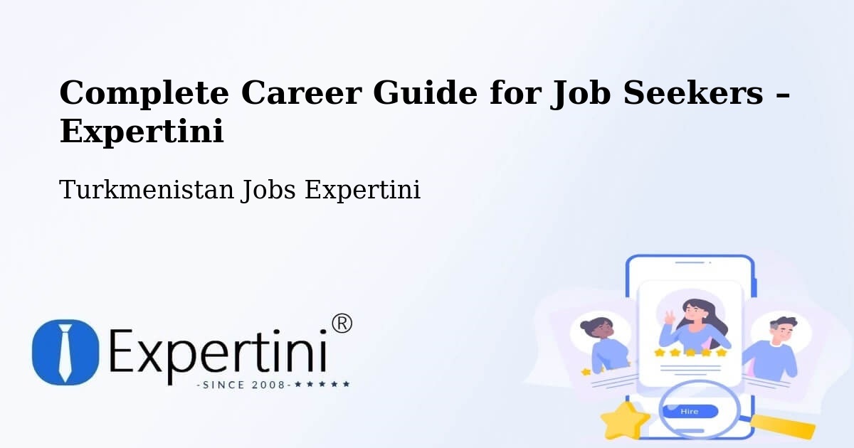 Career Guide for Job Seekers – Yylanly - Yylanly, Turkmenistan Jobs Expertini