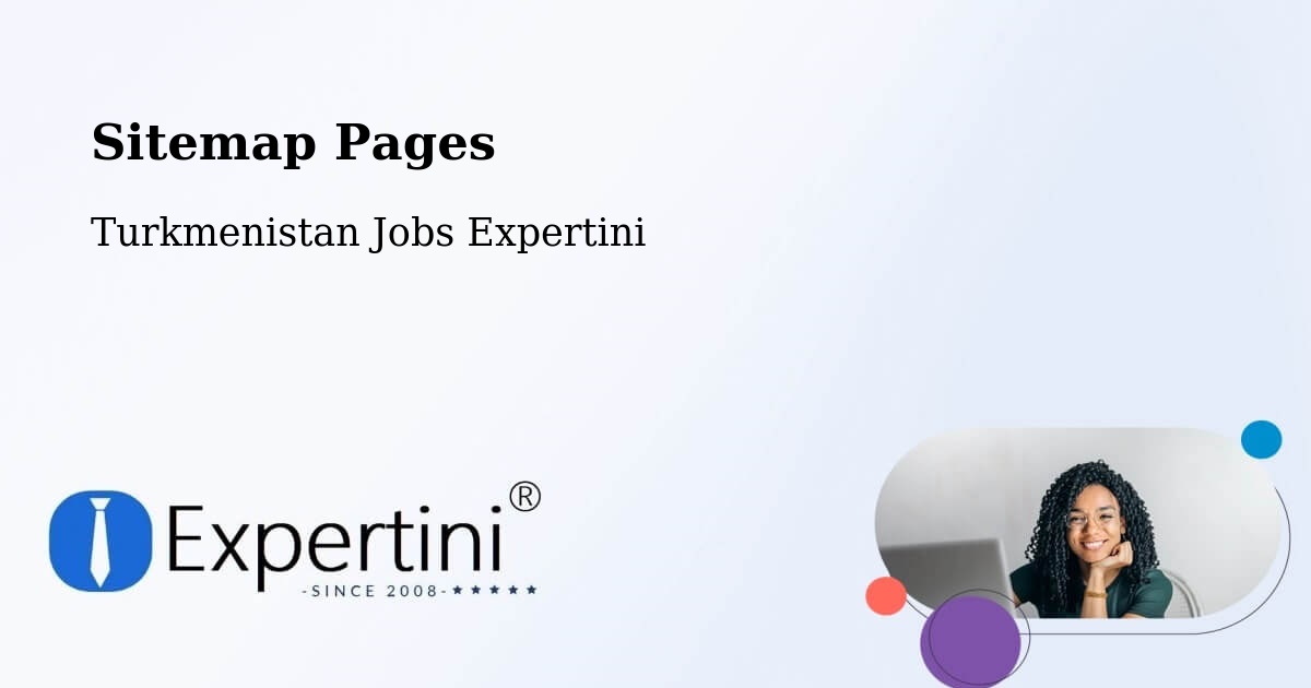 Sitemap Pages - Yylanly - Turkmenistan Jobs Expertini